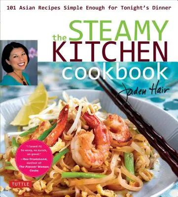 Cartea de bucate The Steamy Kitchen: 101 rețete asiatice suficient de simple pentru cina din seara asta - The Steamy Kitchen Cookbook: 101 Asian Recipes Simple Enough for Tonight's Dinner