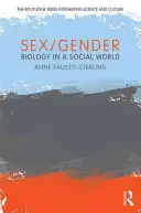Sex/Gender: Biologia într-o lume socială - Sex/Gender: Biology in a Social World