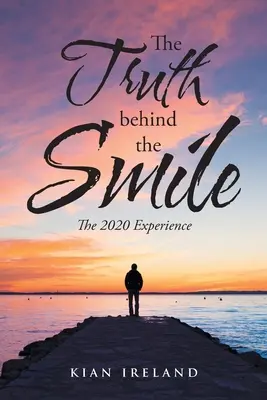 Adevărul din spatele zâmbetului: Experiența 2020 - The Truth Behind the Smile: The 2020 Experience