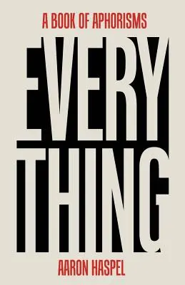 Totul: O carte de aforisme - Everything: A Book of Aphorisms