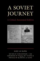 O călătorie sovietică: O ediție critică adnotată - A Soviet Journey: A Critical Annotated Edition
