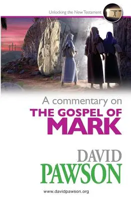 Un comentariu asupra Evangheliei lui Marcu - A Commentary on the Gospel of Mark