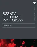 Psihologie cognitivă esențială (Ediție clasică) - Essential Cognitive Psychology (Classic Edition)