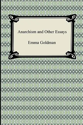 Anarhism și alte eseuri - Anarchism and Other Essays