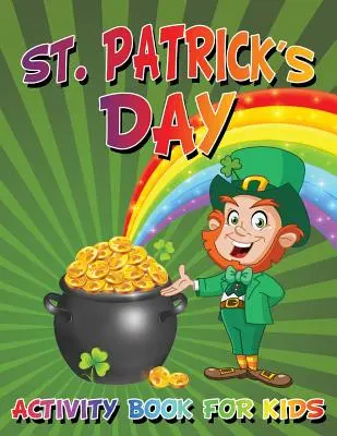 Patrick's Day Carte de activități pentru copii - St. Patrick's Day Activity Book For Kids