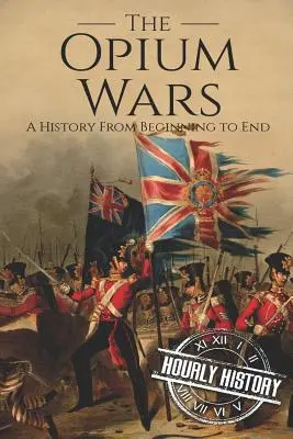 Războaiele Opiului: O istorie de la început până la sfârșit - The Opium Wars: A History From Beginning to End