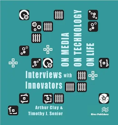 Despre media, despre tehnologie, despre viață - Interviuri cu inovatori - On Media, on Technology, on Life - Interviews with Innovators