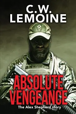 Absolute Vengeance: Povestea lui Alex Shepherd - Absolute Vengeance: The Alex Shepherd Story