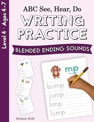 ABC See, Hear, Do Nivelul 4: Practica scrierii, sunete finale combinate - ABC See, Hear, Do Level 4: Writing Practice, Blended Ending Sounds