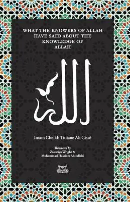 Ce au spus cunoscătorii lui Allah despre cunoașterea lui Allah - What the Knowersof Allah have said about the Knowledge of Allah