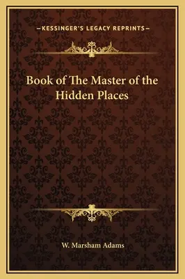 Cartea Maestrului locurilor ascunse - Book of The Master of the Hidden Places
