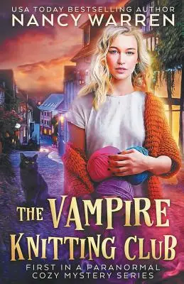 Clubul de tricotat al vampirilor: Primul dintr-o serie de romane polițiste paranormale - The Vampire Knitting Club: First in a Paranormal Cozy Mystery Series