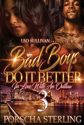 Bad Boys Do It Better 3: Îndrăgostiți de un haiduc - Bad Boys Do It Better 3: In Love With an Outlaw