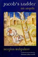Scara lui Iacov: Despre îngeri - Jacob's Ladder: On Angels
