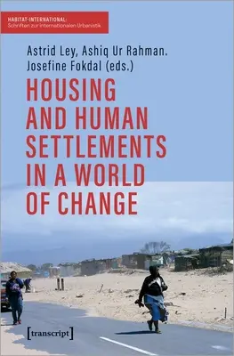 Locuințe și așezări umane într-o lume a schimbării - Housing and Human Settlements in a World of Change