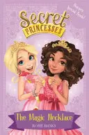 Prințesele secrete: Colierul magic - Bumper Special Book! - Cartea 1 - Secret Princesses: The Magic Necklace - Bumper Special Book! - Book 1