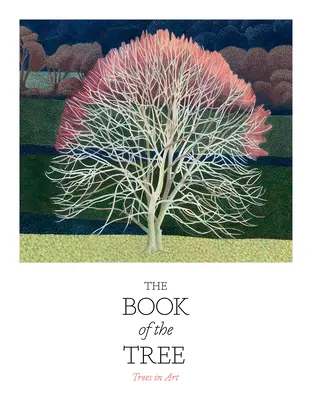 Cartea copacului: Arborii în artă - The Book of the Tree: Trees in Art