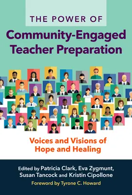 Puterea pregătirii profesorilor implicați în comunitate: Voci și viziuni ale speranței și vindecării - The Power of Community-Engaged Teacher Preparation: Voices and Visions of Hope and Healing
