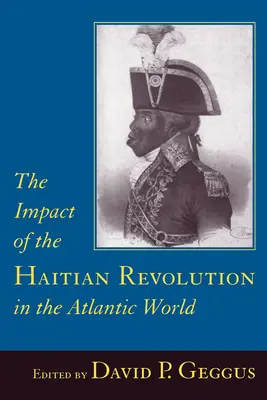 Impactul revoluției haitiene în lumea atlantică - Impact of the Haitian Revolution in the Atlantic World