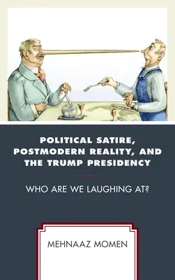 Satira politică, realitatea postmodernă și președinția Trump: De cine râdem? - Political Satire, Postmodern Reality, and the Trump Presidency: Who Are We Laughing At?