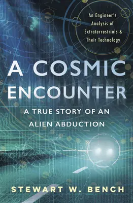 O Întâlnire Cosmică: O poveste adevărată a unei răpiri de către extratereștri - A Cosmic Encounter: A True Story of an Alien Abduction