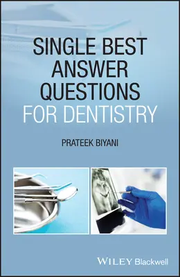 Întrebări cu cel mai bun răspuns unic pentru stomatologie - Single Best Answer Questions for Dentistry