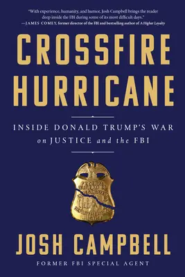 Crossfire Hurricane: În interiorul războiului lui Donald Trump împotriva justiției și a FBI - Crossfire Hurricane: Inside Donald Trump's War on Justice and the FBI