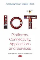 IoT - Platforme, conectivitate, aplicații și servicii - IoT - Platforms, Connectivity, Applications and Services
