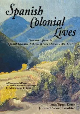 Vieți coloniale spaniole, copertă moale - Spanish Colonial Lives, Softcover