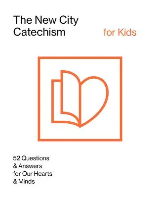 Noul catehism al orașului pentru copii - The New City Catechism for Kids