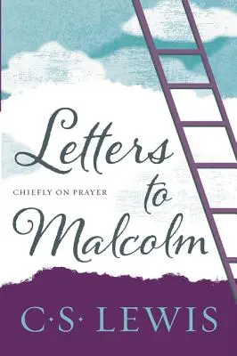 Scrisori către Malcolm, mai ales despre rugăciune - Letters to Malcolm, Chiefly on Prayer