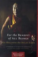 Pentru binele tuturor ființelor: Un comentariu asupra Căii Bodhisattva - For the Benefit of All Beings: A Commentary on the Way of the Bodhisattva