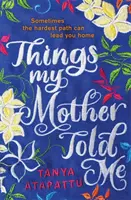 Lucruri pe care mama mi le-a spus - Things My Mother Told Me