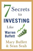 7 secrete pentru a investi ca Warren Buffett - 7 Secrets to Investing Like Warren Buffett