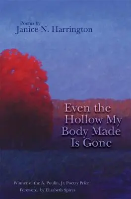 Chiar și golul făcut de trupul meu a dispărut - Even the Hollow My Body Made Is Gone