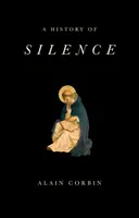 O istorie a tăcerii: De la Renaștere până în zilele noastre - A History of Silence: From the Renaissance to the Present Day
