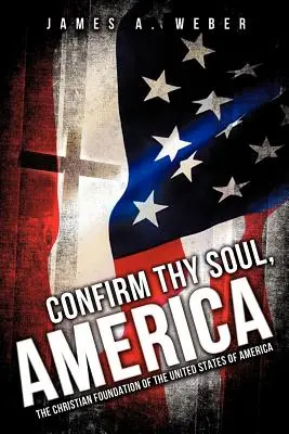 Confirmă-ți sufletul, America - Confirm Thy Soul, America