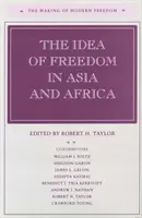 Ideea de libertate în Asia și Africa - The Idea of Freedom in Asia and Africa