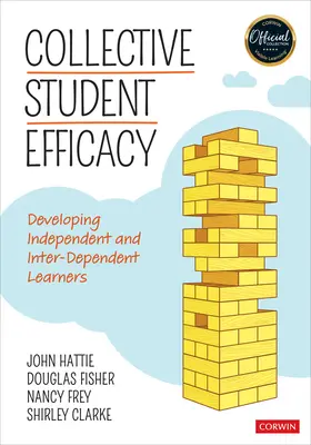 Eficacitatea colectivă a elevilor: Dezvoltarea elevilor independenți și interdependenți - Collective Student Efficacy: Developing Independent and Inter-Dependent Learners