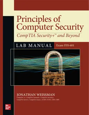 Principii de securitate informatică: Comptia Security+ and Beyond Lab Manual (Examenul Sy0-601) - Principles of Computer Security: Comptia Security+ and Beyond Lab Manual (Exam Sy0-601)