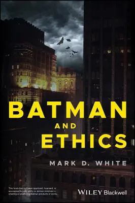 Batman și etica - Batman and Ethics