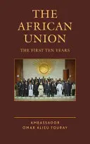 Uniunea Africană: Primii zece ani - The African Union: The First Ten Years