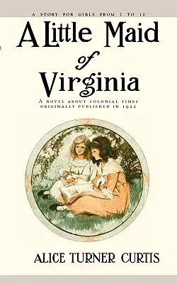 Micuța domnișoară din Virginia - Little Maid of Virginia
