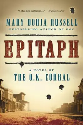 Epitaf: Un roman din O.K. Corral - Epitaph: A Novel of the O.K. Corral