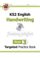 KS2 English Targeted Practice Book: Scrisul de mână - Anul 3 - KS2 English Targeted Practice Book: Handwriting - Year 3