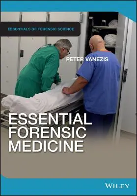 Medicina legală esențială - Essential Forensic Medicine