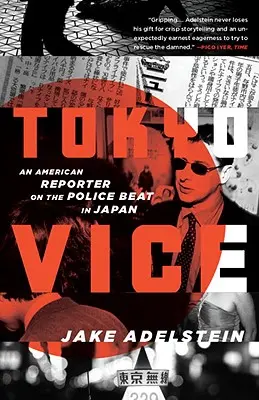 Tokyo Vice: Un reporter american în poliție în Japonia - Tokyo Vice: An American Reporter on the Police Beat in Japan