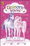 Școala Unicornului: Prieteni de primă clasă - Unicorn School: First Class Friends