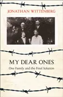 My Dear Ones: O familie și soluția finală - My Dear Ones: One Family and the Final Solution