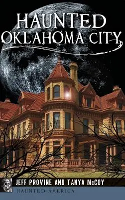 Orașul Oklahoma bântuit - Haunted Oklahoma City